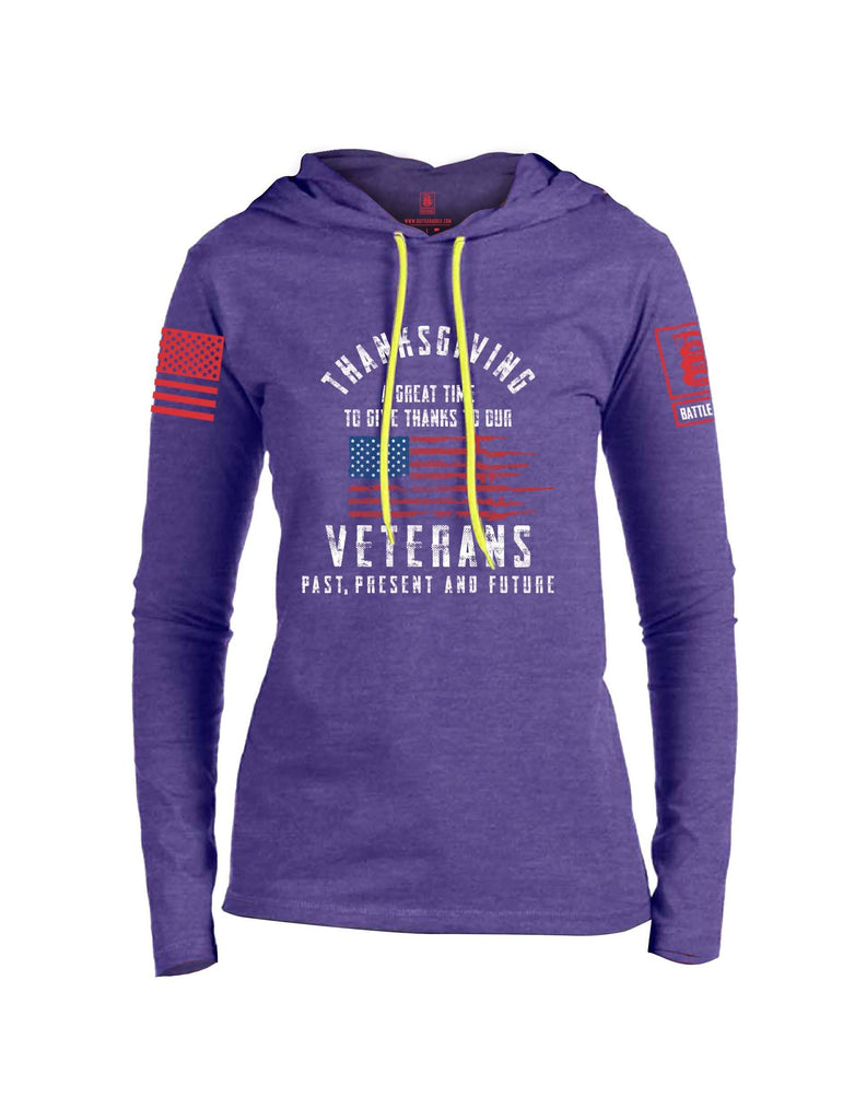 Battleraddle Thanksgiving A Great Time To Give Thanks To Our Veterans Past Present And Future Red Sleeve Print Womens Thin Cotton Lightweight Hoodie shirt|custom|veterans|Apparel-Womens Hoodie-Cotton