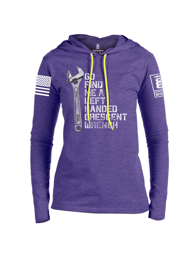 Battleraddle Go Find Me A Left Handed Crescent Wrench White Sleeve Print Womens Thin Cotton Lightweight Hoodie