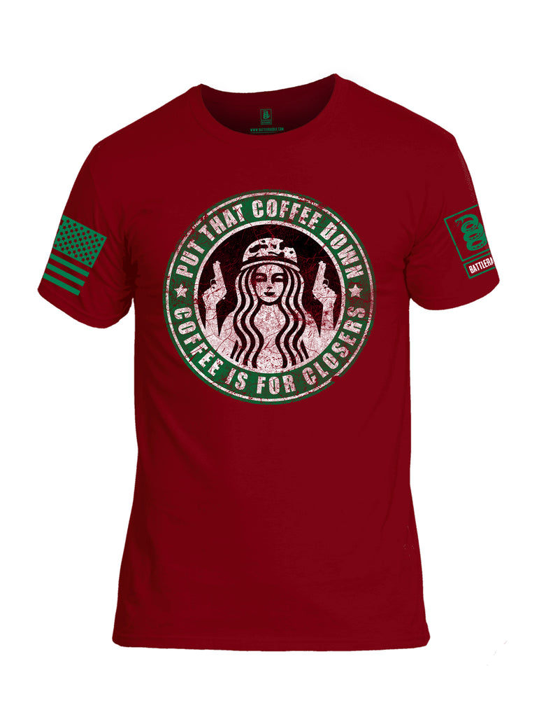 Battleraddle Put That Coffee Down Coffee Is For Closers Green Sleeve Print Mens Cotton Crew Neck T Shirt