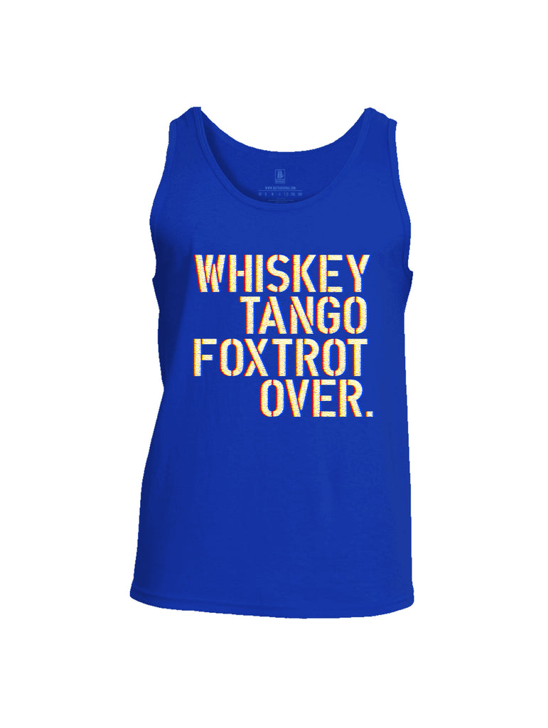 Battleraddle Whiskey Tango Foxtrot Over Mens Cotton Tank Top