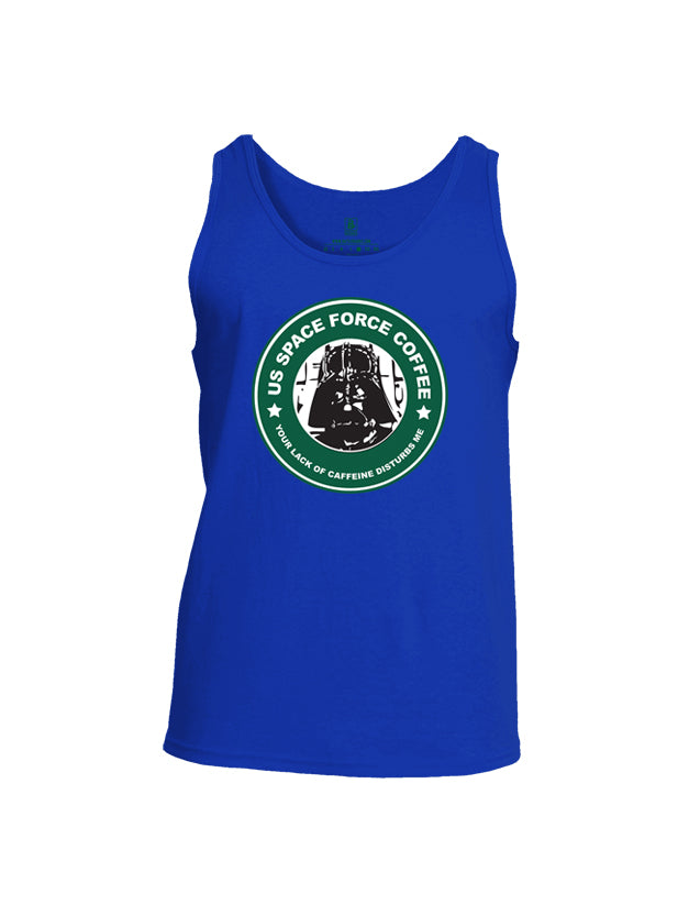 Battleraddle US Space Force Coffee Your Lack Of Caffeine Disturbs Me Mens Cotton Tank Top