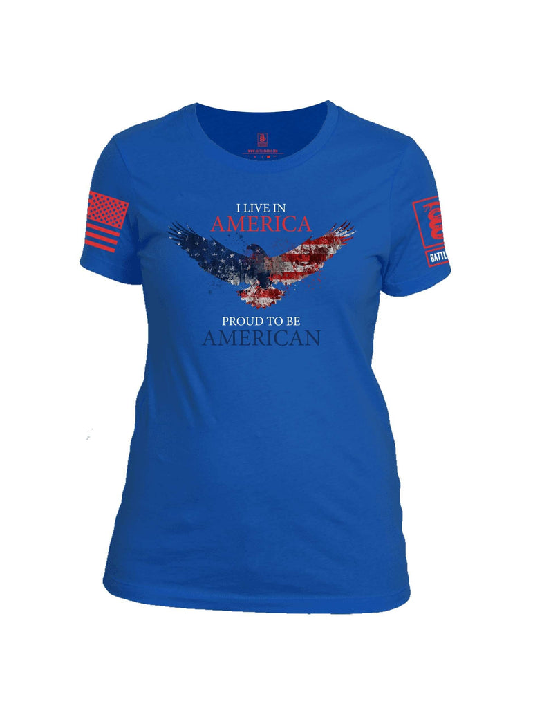 Battleraddle I Live In America Proud To Be American Red Sleeve Print Womens Cotton Crew Neck T Shirt shirt|custom|veterans|Apparel-Womens T Shirt-cotton