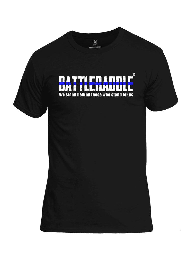 Battleraddle We Stand Behind Those Who Stand For Us Blue Line Mens Cotton Crew Neck T Shirt