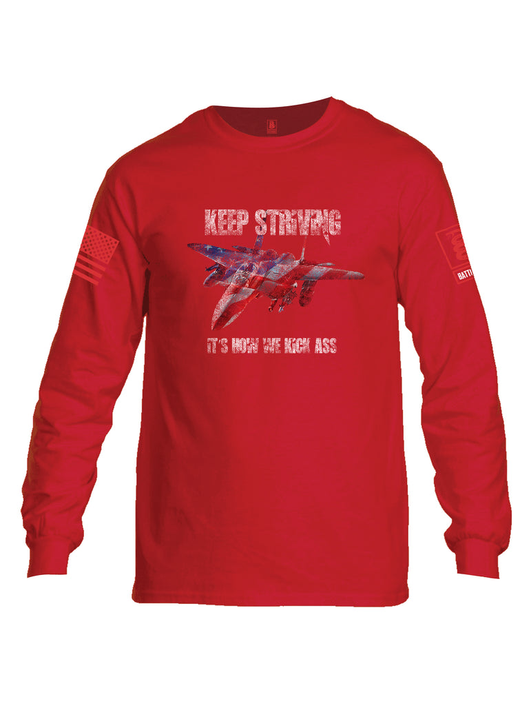 Battleraddle Keep Striving It's How We Kick Ass Red Sleeve Print Mens Cotton Long Sleeve Crew Neck T Shirt