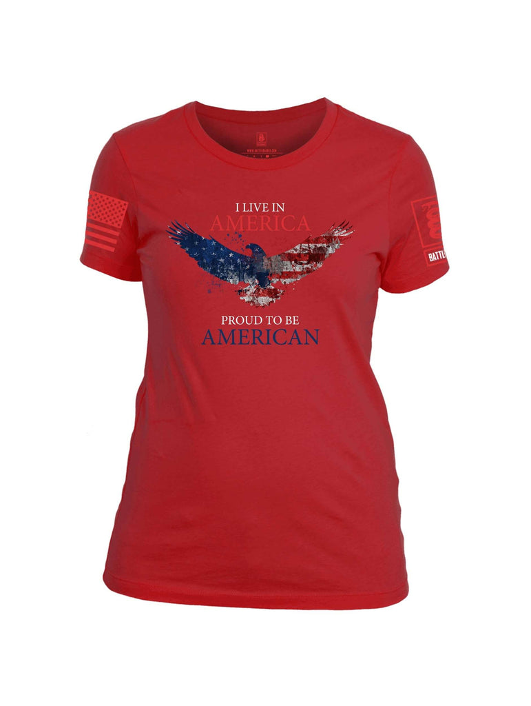 Battleraddle I Live In America Proud To Be American Red Sleeve Print Womens Cotton Crew Neck T Shirt shirt|custom|veterans|Apparel-Womens T Shirt-cotton