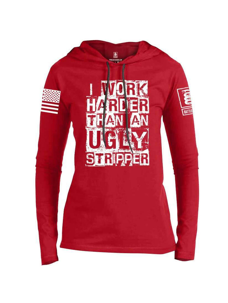 Battleraddle I Work Harder Than An Ugly Stripper White Sleeve Print Womens Thin Cotton Lightweight Hoodie shirt|custom|veterans|Apparel-Womens Hoodie-Cotton