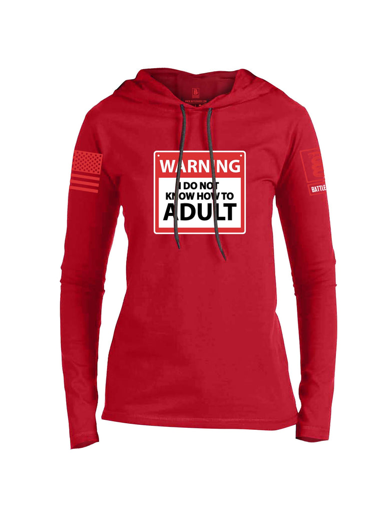 Battleraddle Warning I Do Not Know How To Adult Red Sleeve Print Womens Thin Cotton Lightweight Hoodie