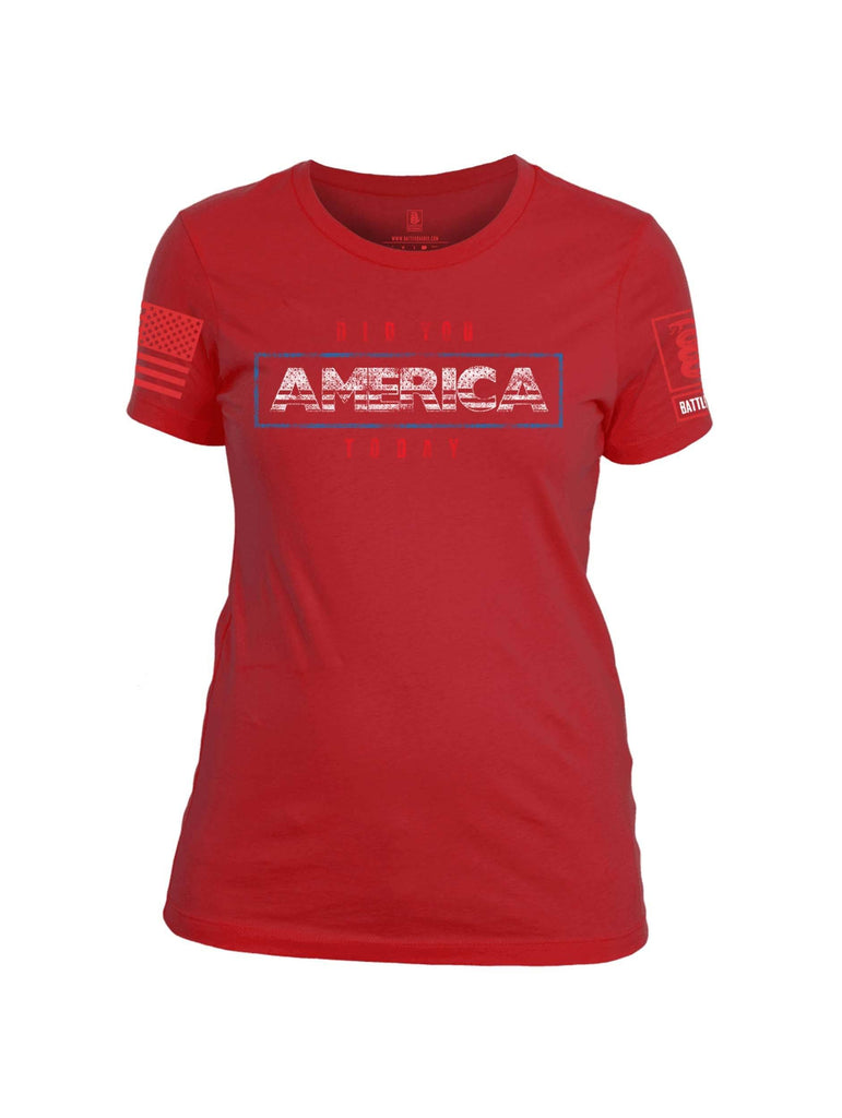 Battleraddle Did You America Today V1 Red Sleeve Print Womens Cotton Crew Neck T Shirt shirt|custom|veterans|Apparel-Womens T Shirt-cotton