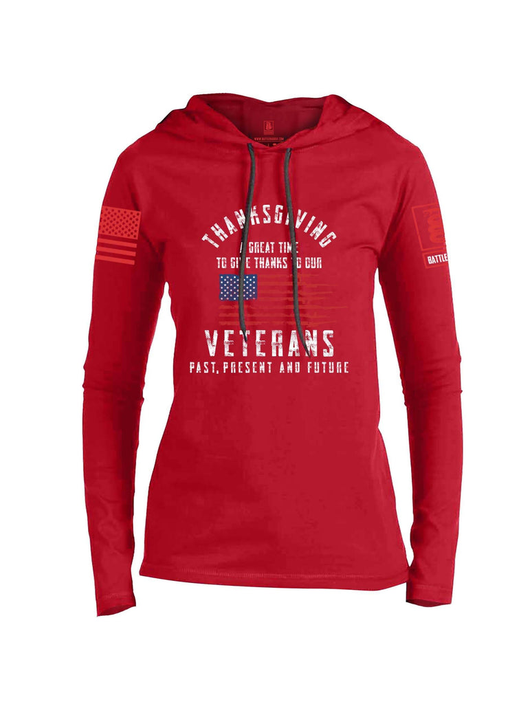 Battleraddle Thanksgiving A Great Time To Give Thanks To Our Veterans Past Present And Future Red Sleeve Print Womens Thin Cotton Lightweight Hoodie shirt|custom|veterans|Apparel-Womens Hoodie-Cotton