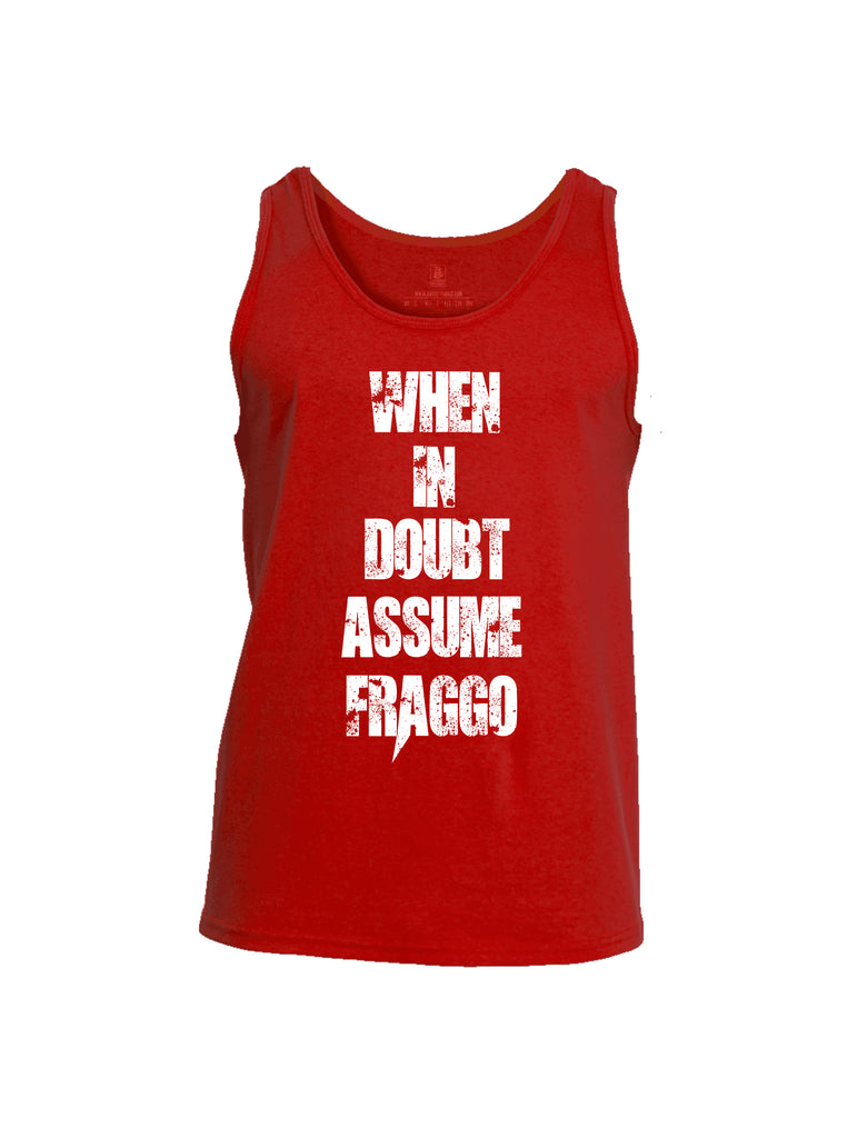 Battleraddle When In Doubt Assume Fraggo Mens Cotton Tank Top