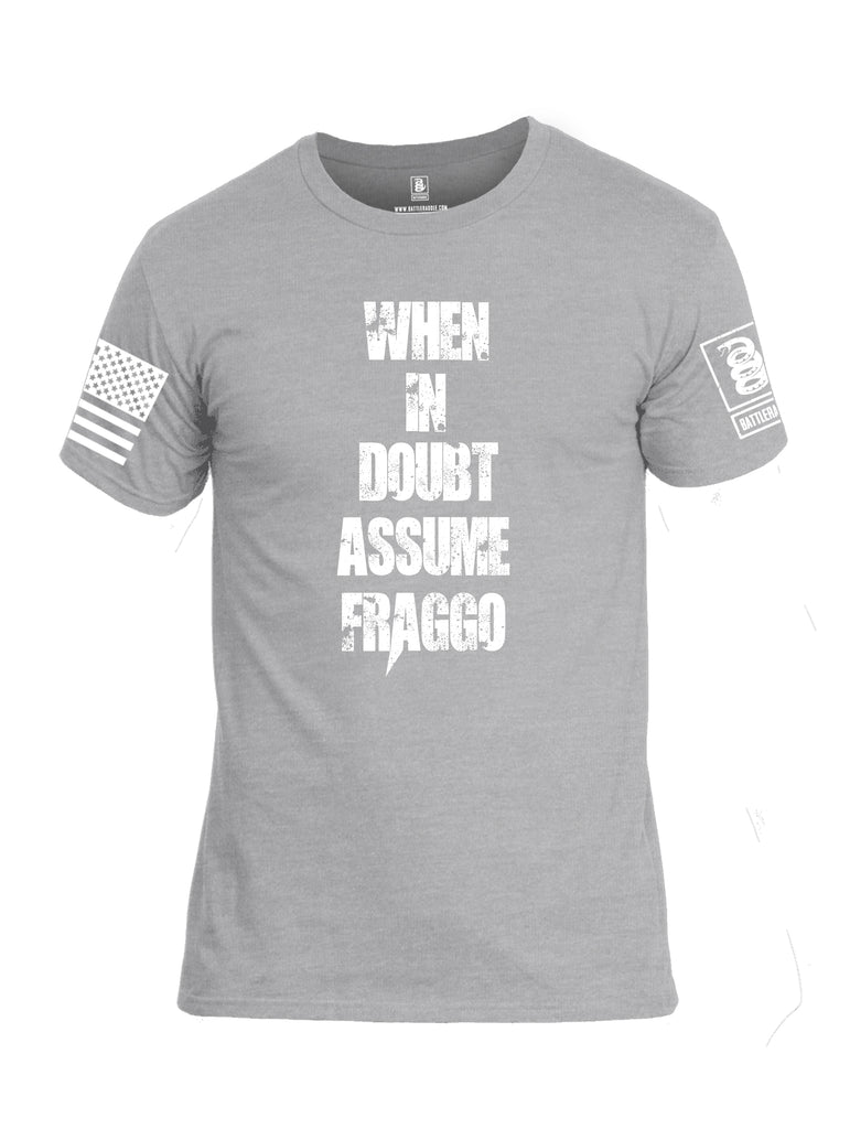 Battleraddle When In Doubt Assume Fraggo White Sleeve Print Mens Cotton Crew Neck T Shirt