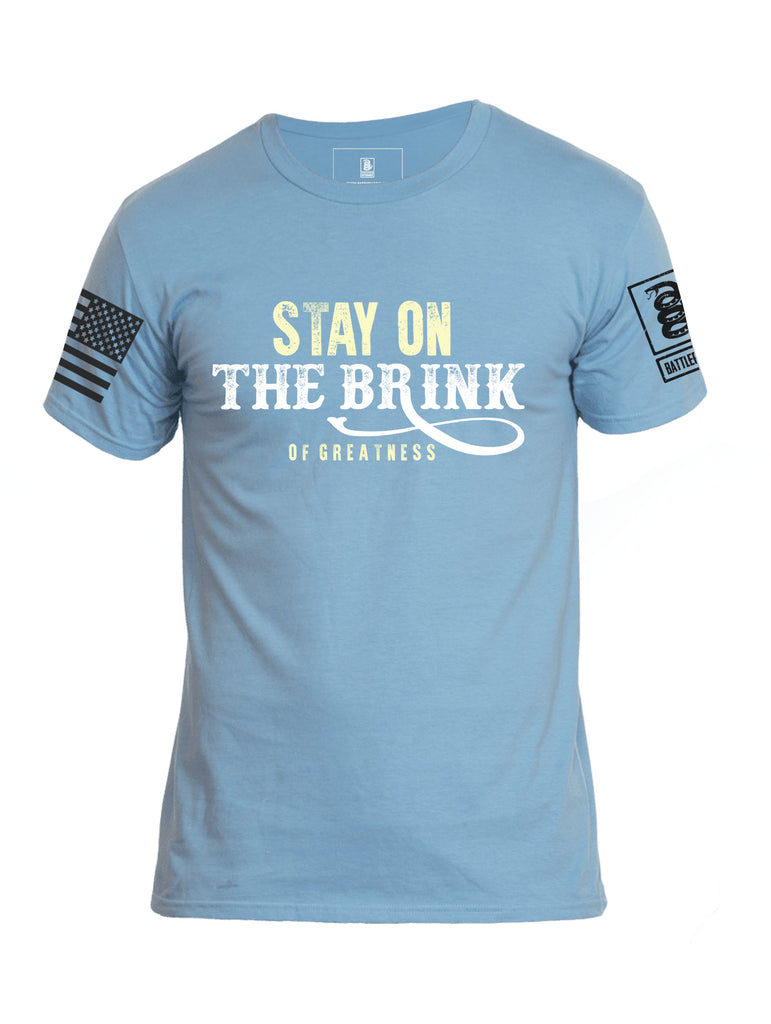 Battleraddle Stay On The Brink Of Greatness Mens Cotton Crew Neck T Shirt