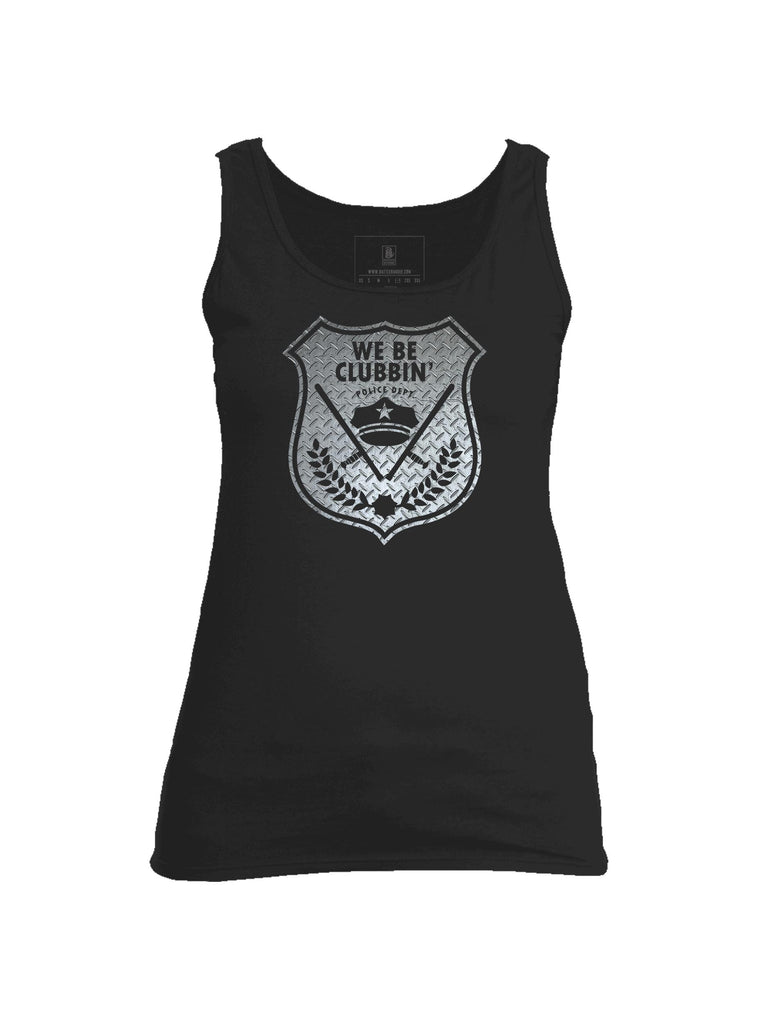 Battleraddle We Be Clubbin' Police Department Womens Cotton Tank Top