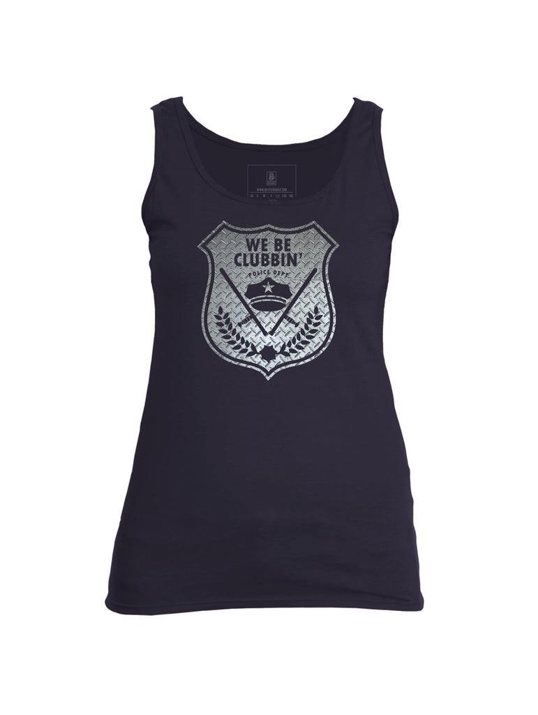 Battleraddle We Be Clubbin' Police Department Womens Cotton Tank Top