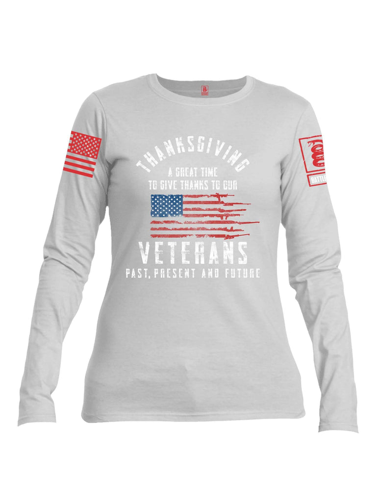 Battleraddle Thanksgiving A Great Time To Give Thanks To Our Veterans Past Present And Future Red Sleeve Print Womens Cotton Long Sleeve Crew Neck T Shirt shirt|custom|veterans|Women-Long Sleeves Crewneck Shirt