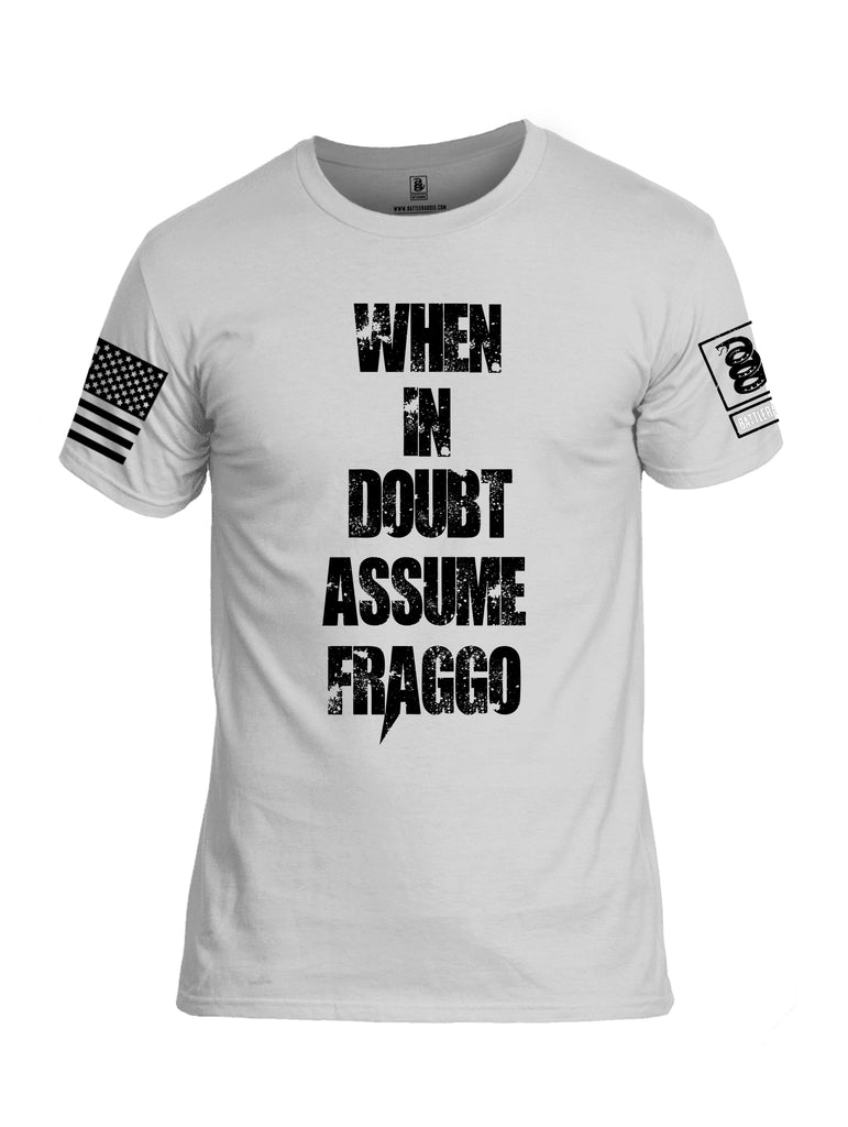 Battleraddle When In Doubt Assume Fraggo White Sleeve Print Mens Cotton Crew Neck T Shirt