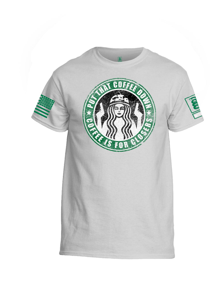 Battleraddle Put That Coffee Down Coffee Is For Closers Green Sleeve Print Mens 100% Battlefit Polyester Crew Neck T Shirt