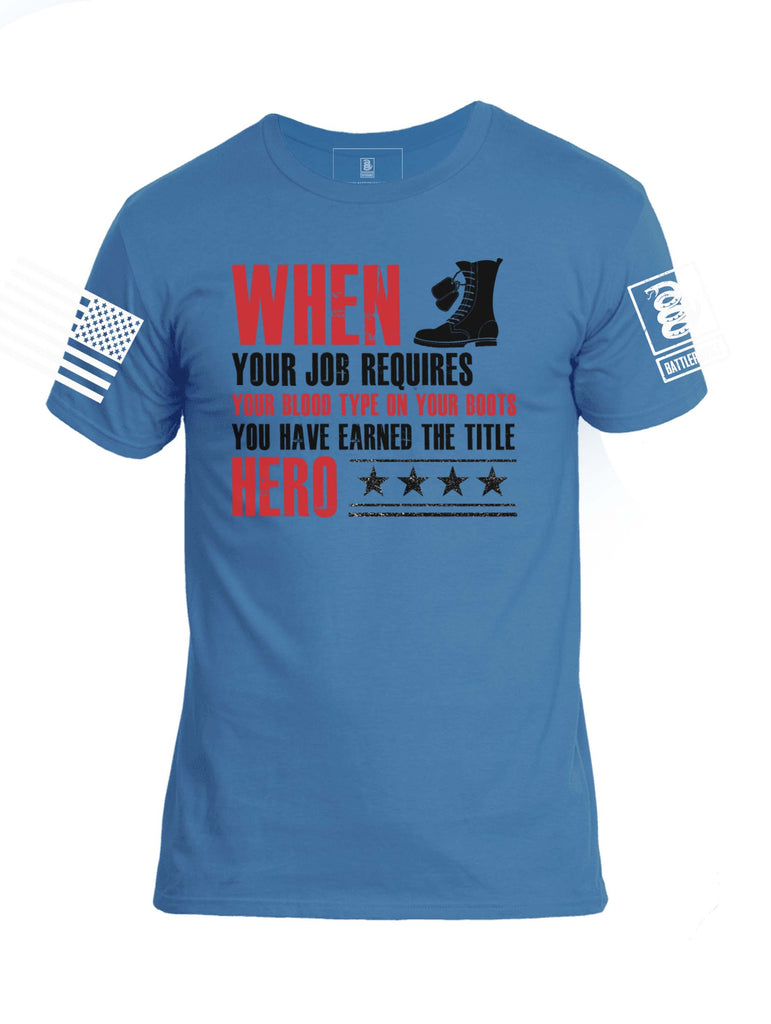 Battleraddle When Your Job Requires Mens Crew Neck Cotton T-Shirt