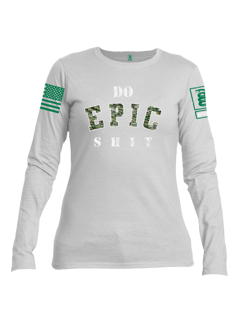 Battleraddle Do Epic-Shit Green Sleeve Print Womens Cotton Long Sleeve Crew Neck T Shirt