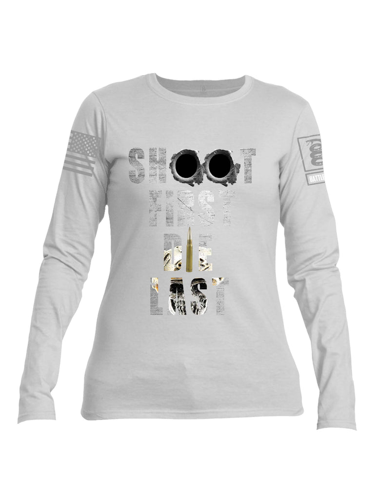 Battleraddle Shoot First Die Last Grey Sleeve Print Womens Cotton Long Sleeve Crew Neck T Shirt