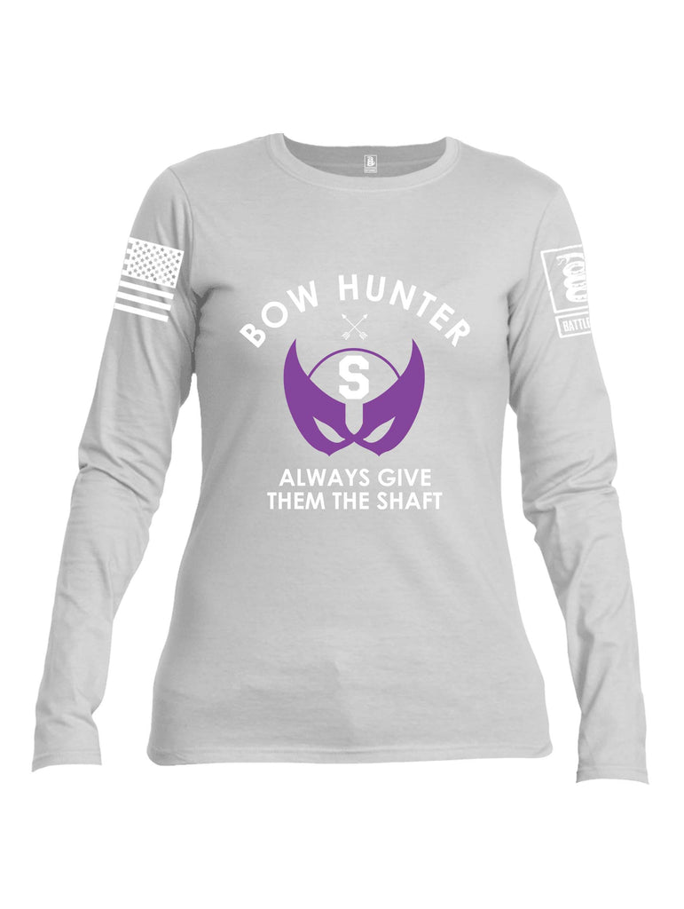Battleraddle Bow Hunter Always Give Them The Shaft White Sleeve Print Womens Cotton Long Sleeve Crew Neck T Shirt
