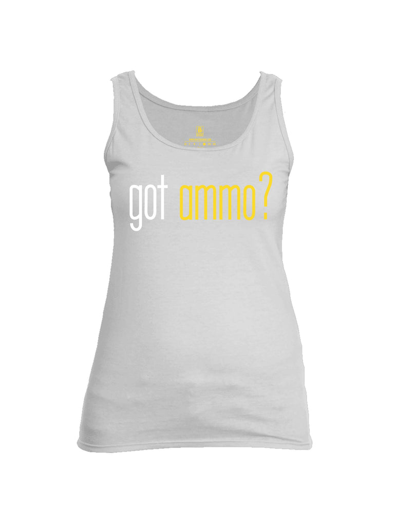 Battleraddle Got Ammo? Womens Cotton Tank Top