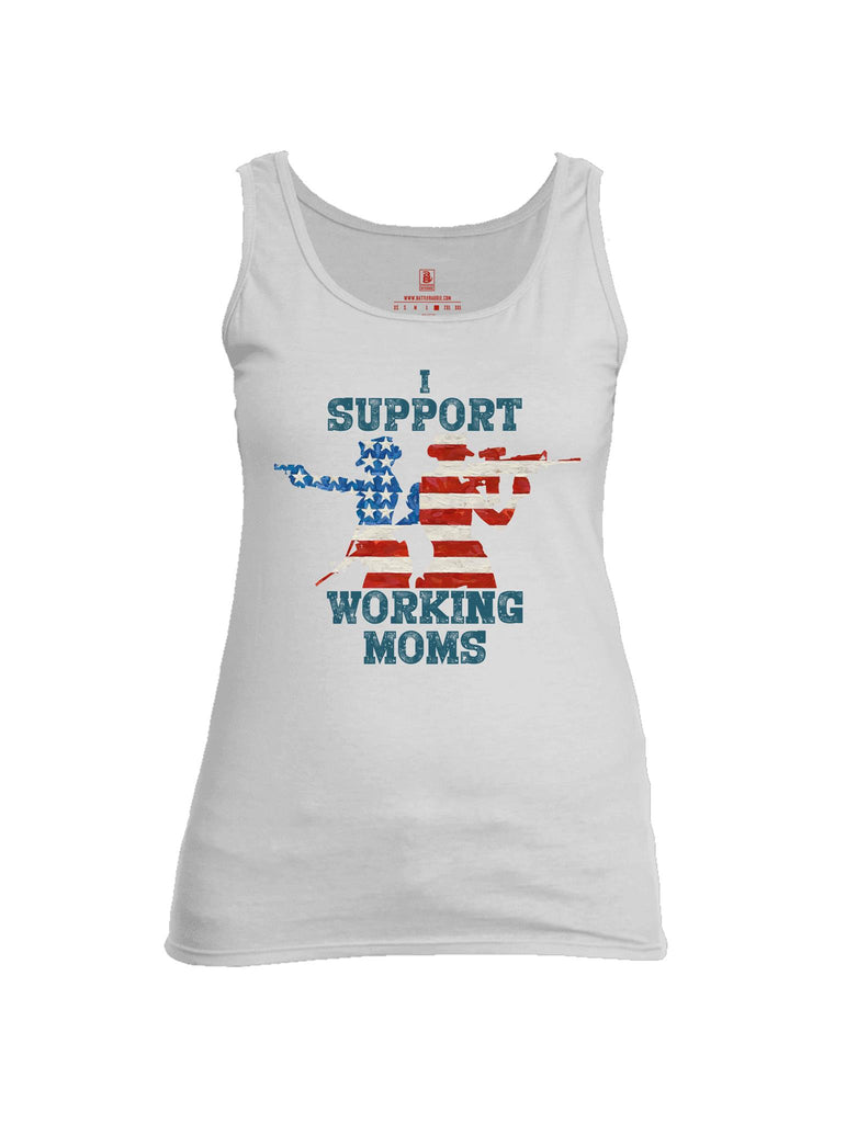 Battleraddle I Support Working Moms Womens Cotton Tank Top