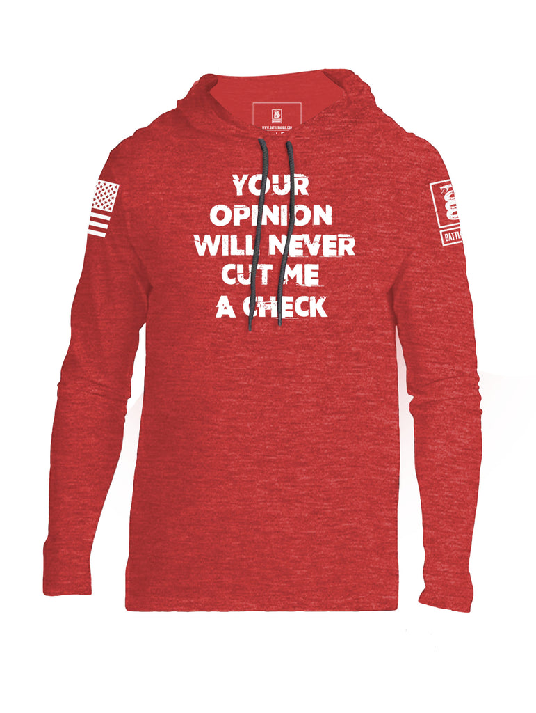 Battleraddle Your Opinion Will Never Cut Me A Check Mens Thin Cotton Lightweight Hoodie